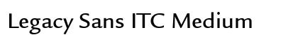 Legacy Sans ITC Medium font free download