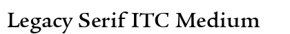 Legacy Serif ITC Medium Preview