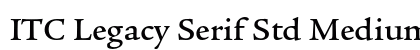 ITC Legacy Serif Std Medium Preview