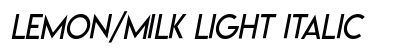 Lemon/Milk light italic preview Lemon/Milk light italic preview
