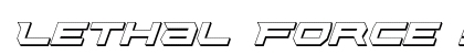 Lethal Force 3D Italic Italic font free download