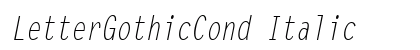 LetterGothicCond Italic Preview