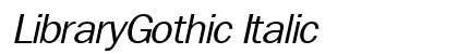 LibraryGothic Italic Preview