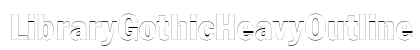 LibraryGothicHeavyOutline Regular font free download