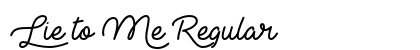 Lie to Me Regular Font Preview