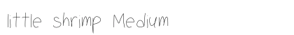 little shrimp Medium font free download