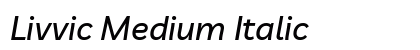 Livvic Medium Italic Font Livvic Medium Italic Font Preview