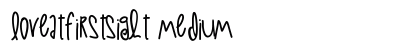 LoveAtFirstSight Medium Font LoveAtFirstSight Medium Font Preview