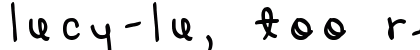 LUCY-LU, TOO Regular Font LUCY-LU, TOO Regular Font Preview