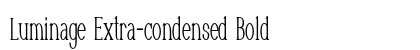 Luminage Extra-condensed Bold Preview