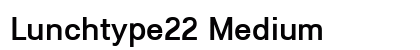 Lunchtype22 Medium font free download