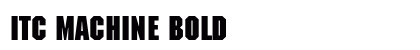 ITC Machine Bold Preview