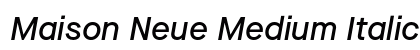 Maison Neue Medium Italic Preview