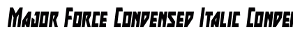 Major Force Condensed Italic Condensed Italic font free download