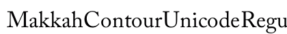 Makkah Contour Unicode Regular Font Makkah Contour Unicode Regular Font Preview