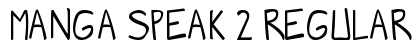 Manga speak 2 Regular Font Manga speak 2 Regular Font Preview