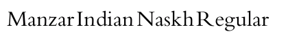 Manzar Indian Naskh Regular preview Manzar Indian Naskh Regular preview