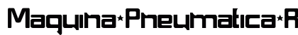 Maquina Pneumatica Regular Font Maquina Pneumatica Regular Font Preview