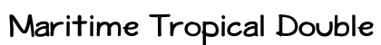 Maritime Tropical Double Bold font free download
