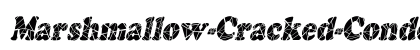 Marshmallow-Cracked-Condensed Italic font free download
