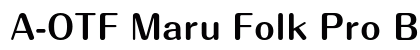 A-OTF Maru Folk Pro B font free download