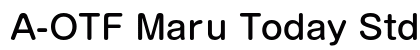 A-OTF Maru Today Std M Preview