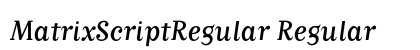 MatrixScriptRegular Regular font free download