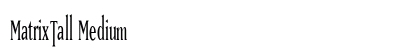 MatrixTall Medium Font Preview