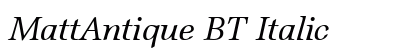 MattAntique BT Italic Preview