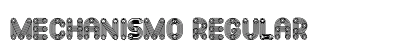 Mechanismo Regular Font Preview