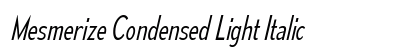 Mesmerize Condensed Light Italic Preview