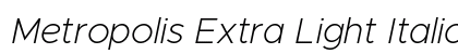 Metropolis Extra Light Italic Preview
