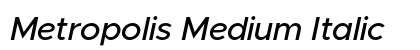 Metropolis Medium Italic Preview