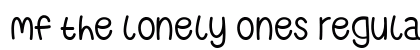 Mf The Lonely Ones Regular font free download