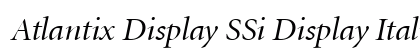 Atlantix Display SSi Display Italic Preview
