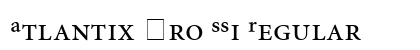 Atlantix Pro SSi Regular Font Atlantix Pro SSi Regular Font Preview