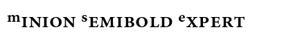 Minion Semibold Expert Preview