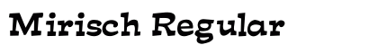 Mirisch Regular Font Preview