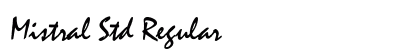 Mistral Std Regular Font Preview