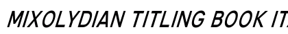 Mixolydian Titling Book Italic Preview