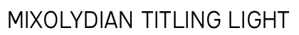 Mixolydian Titling Light Preview