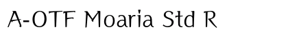 A-OTF Moaria Std R font free download