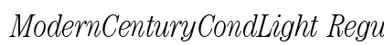 ModernCenturyCondLight RegularItalic Preview