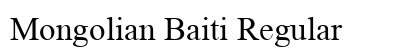 Mongolian Baiti Regular Font Preview