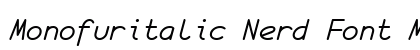 Monofuritalic Nerd Font Mono italic Font Preview