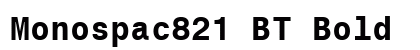 Monospac821 BT Bold Preview