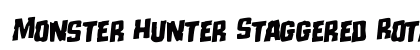 Monster Hunter Staggered Rotalic Italic Font Preview