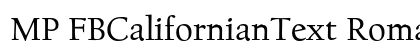 MP FBCalifornianText Roman Preview