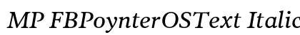 MP FBPoynterOSText Italic font free download