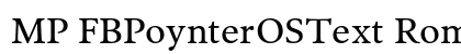 MP FBPoynterOSText Roman font free download